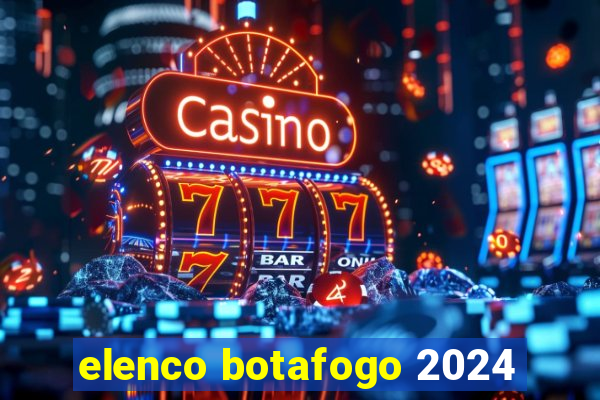 elenco botafogo 2024